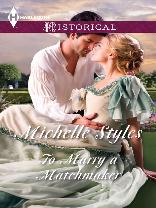 Title details for To Marry a Matchmaker by Michelle Styles - Wait list